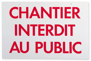PANNEAU - CHANTIER INTERDIT AU PUBLIC
